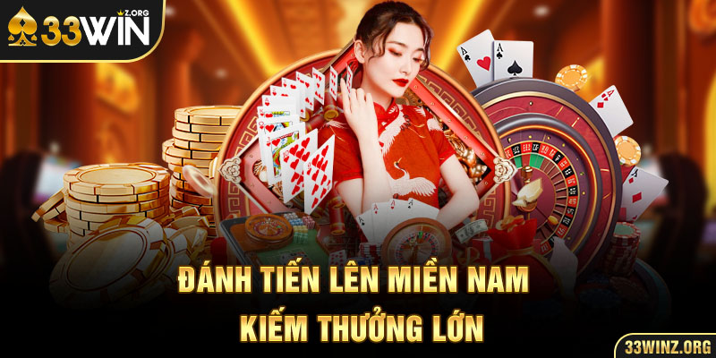 Đánh Tiến lên miền Nam kiếm thưởng lớn