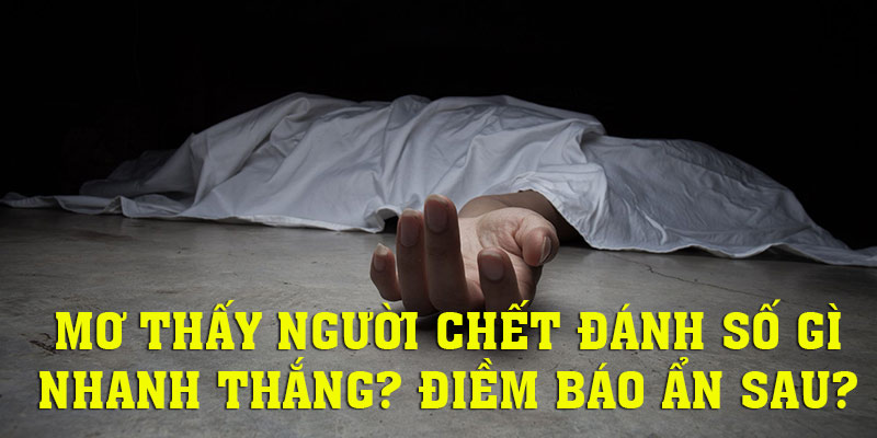 Mơ thấy người chết