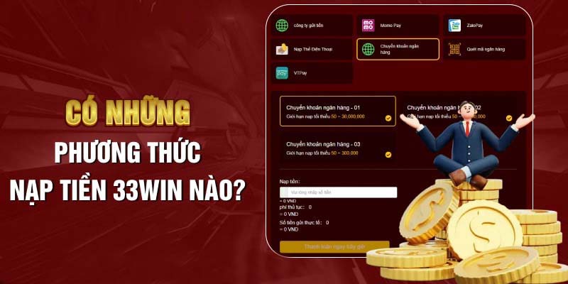 Các phương thức nạp tiền 33WIN phổ biến