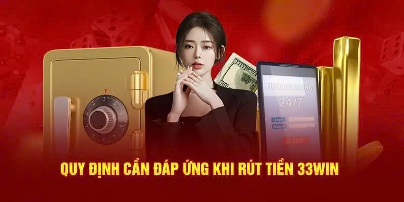 Quy định rút thưởng tại 33WIN