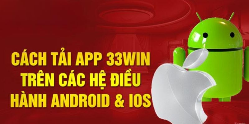 Tải app 33WIN nhanh chóng